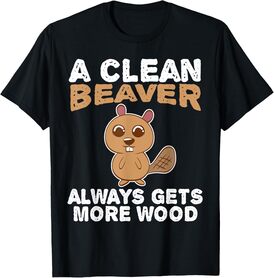 Dirty Funny Adult Clean Beaver Wood T-Shirt